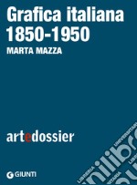 Grafica italiana 1850-1950. E-book. Formato EPUB ebook