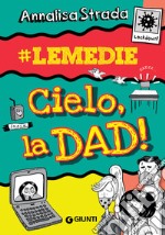 Cielo, la DAD!. E-book. Formato EPUB ebook