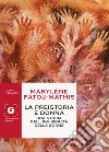 La preistoria è donna: Una storia dell’invisibilità delle donne. E-book. Formato EPUB ebook di Marylène Patou-Mathis