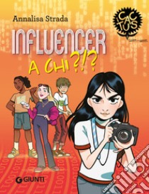 Influencer a chi?!?. E-book. Formato PDF ebook di Annalisa Strada