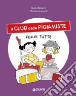 Il club delle pigiamiste. Fermi tutti!. E-book. Formato EPUB