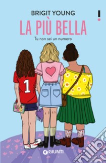 La più bella: Tu non sei un numero. E-book. Formato PDF ebook di Brigit Young