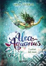 Alea Aquarius. I colori del mare. E-book. Formato PDF ebook