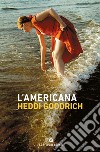 L'americana. E-book. Formato EPUB ebook di Heddi Goodrich