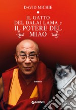 Il gatto del Dalai Lama e il potere del miao. E-book. Formato EPUB ebook