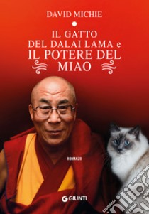 Il gatto del Dalai Lama e il potere del miao. E-book. Formato PDF ebook di David Michie