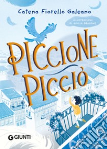 Piccione Picciò. E-book. Formato EPUB ebook di Catena Fiorello Galeano