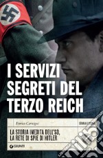 I servizi segreti del Terzo Reich: La storia inedita dell'SD, la rete di spie di Hitler. E-book. Formato EPUB