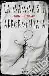 La mamma si è addormentata. E-book. Formato EPUB ebook