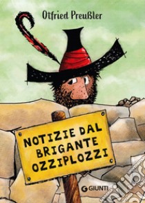 Notizie dal brigante Ozziplozzi. E-book. Formato EPUB ebook di Otfried Preußler