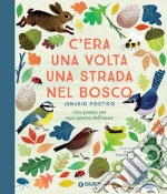 C'era una volta una strada nel bosco. E-book. Formato EPUB ebook