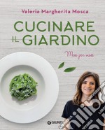 Cucinare il giardino: Mese per mese. E-book. Formato PDF ebook