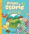 Prime storie per piccolini. E-book. Formato EPUB ebook