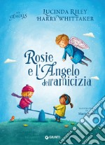 Rosie e l'angelo dell'amicizia. E-book. Formato EPUB ebook