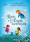 Rosie e l'angelo dell'amicizia. E-book. Formato EPUB ebook