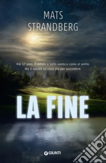 La fine. E-book. Formato EPUB ebook di Mats Strandberg