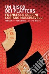 Un disco dei Platters: Romanzo di un maresciallo e una regina. E-book. Formato EPUB ebook di Francesco Guccini