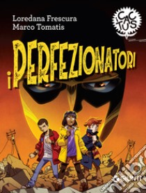 I perfezionatori. E-book. Formato EPUB ebook di Loredana Frescura