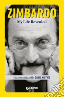 My life revealed. E-book. Formato EPUB ebook di Philip Zimbardo