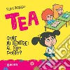 Tea. Come mi sentirei al suo posto?. E-book. Formato PDF ebook