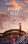 Fiore blu: I segreti di Kew Gardens. E-book. Formato EPUB ebook