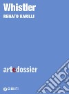 Whistler. E-book. Formato EPUB ebook di Renato Barilli