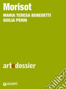 Morisot. E-book. Formato EPUB ebook di Maria Teresa Benedetti