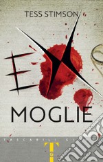 Ex moglie. E-book. Formato EPUB