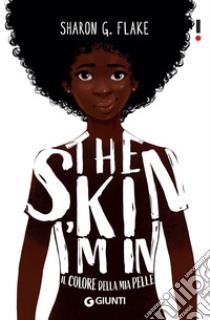 The Skin I'm In. Il colore della mia pelle. E-book. Formato EPUB ebook di Sharon G. Flake