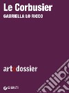 Le Corbusier. E-book. Formato EPUB ebook