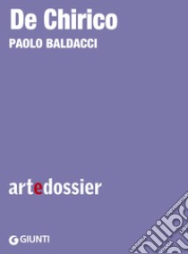 De Chirico. E-book. Formato EPUB ebook di Paolo Baldacci