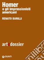 Homer e gli impressionisti americani. E-book. Formato EPUB ebook