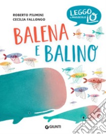 Balena e balino. E-book. Formato PDF ebook di Roberto Piumini