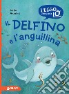 Il delfino e l'anguillina. E-book. Formato EPUB ebook di Nello Anselmi