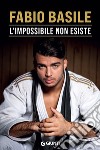 L'impossibile non esiste. E-book. Formato EPUB ebook