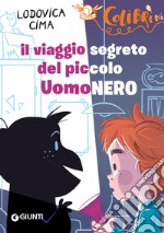 Il viaggio segreto del piccolo UomoNero. E-book. Formato PDF