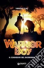 Warrior boy. Il coraggio del guerriero. E-book. Formato EPUB ebook