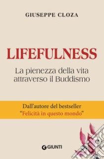 Lifefulness. E-book. Formato EPUB ebook di Giuseppe Cloza