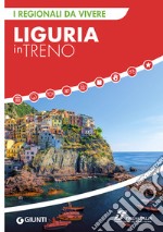 Liguria in treno. E-book. Formato EPUB ebook