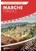 Marche in treno. E-book. Formato EPUB ebook