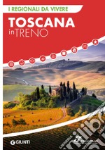 Toscana in treno. E-book. Formato EPUB ebook