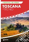 Toscana in treno. E-book. Formato EPUB ebook