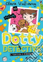 Dotty Detective. Il cucciolo perduto. E-book. Formato PDF ebook