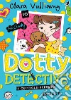 Dotty Detective. Il cucciolo perduto. E-book. Formato PDF ebook di Clara Vulliamy