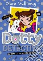 Dotty Detective. Il giallo di mezzanotte. E-book. Formato PDF ebook