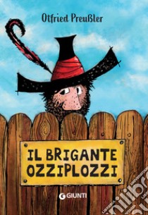 Il brigante Ozziplozzi. E-book. Formato EPUB ebook di Otfried Preußler