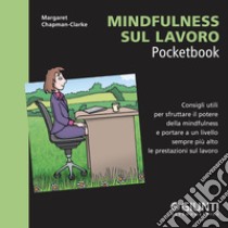 Mindfulness sul lavoro. Audiolibro. Download MP3 ebook di Margaret Chapman-Clarke