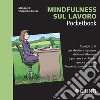 Mindfulness sul lavoro. Audiolibro. Download MP3 ebook di Margaret Chapman-Clarke