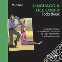 Linguaggio del corpo. Audiolibro. Download MP3 ebook di Max A. Eggert