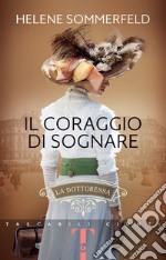 Il coraggio di sognare: La dottoressa. E-book. Formato EPUB ebook